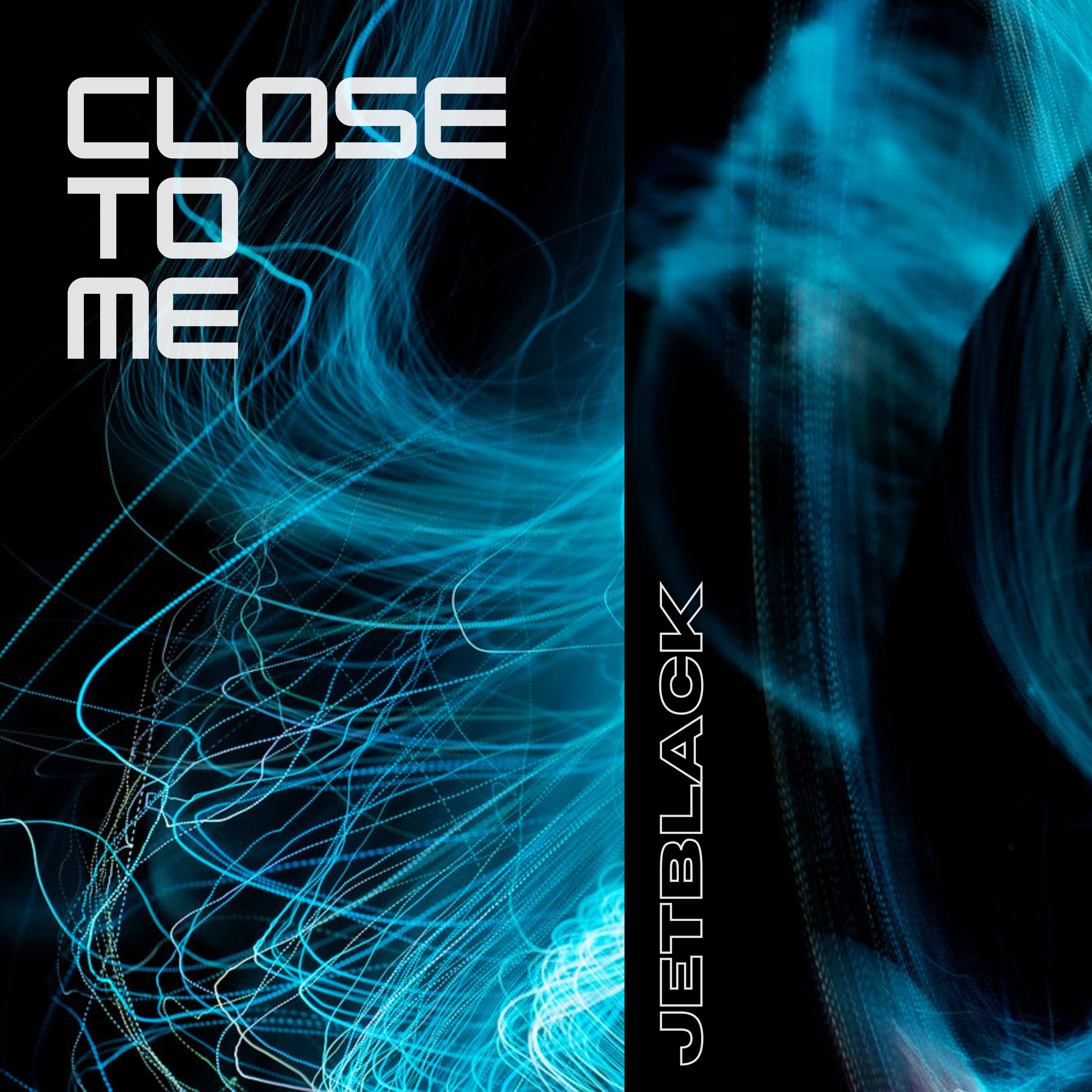 JETBLACK - Close To Me